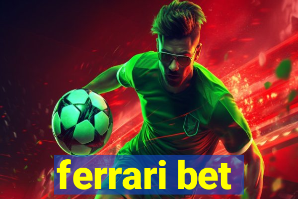ferrari bet